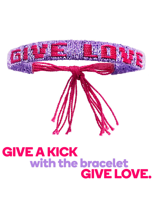 Give a kick with the Give Love bracelet